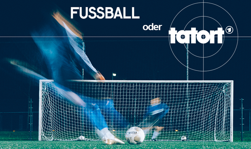 Tatort oder Fußball?