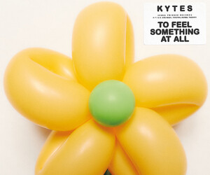 KYTES: To Feel Something At All