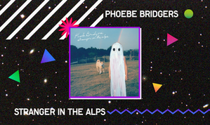 Phoebe Bridgers - Stranger in the Alps